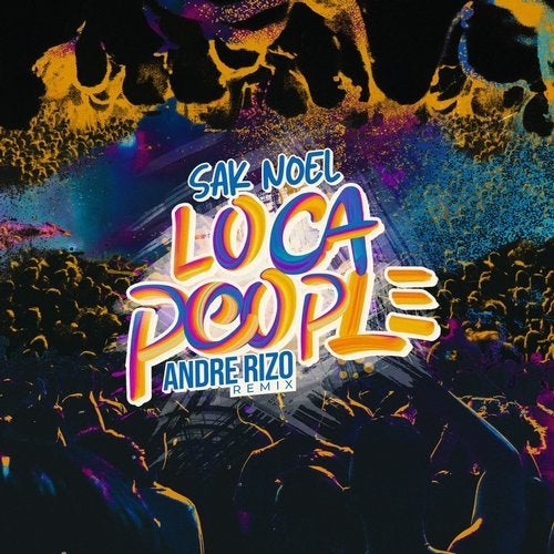 Sak Noel - Loca People (Andre Rizo Remix) [BLV7677108]